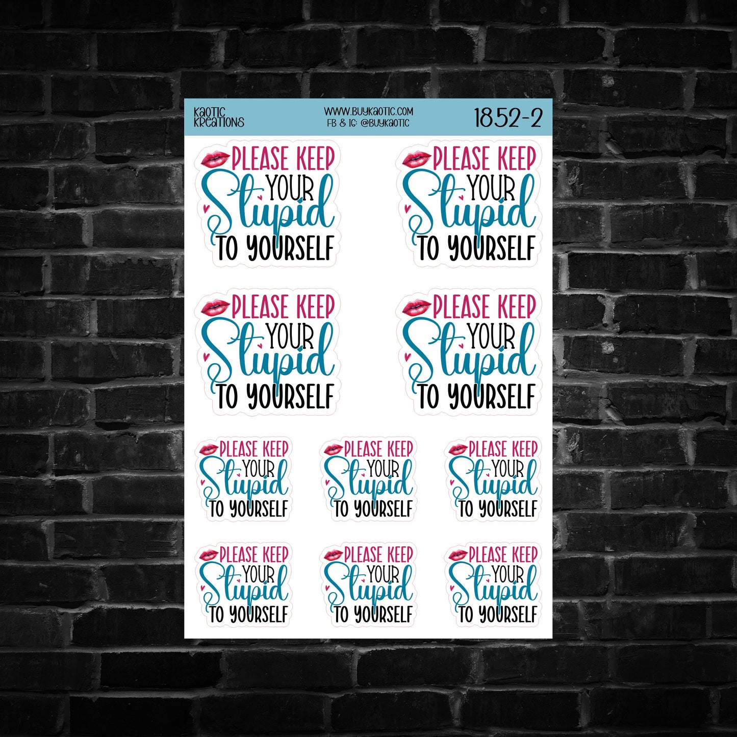 Please Keep Your Stupid to Yourself Sticker Sheet