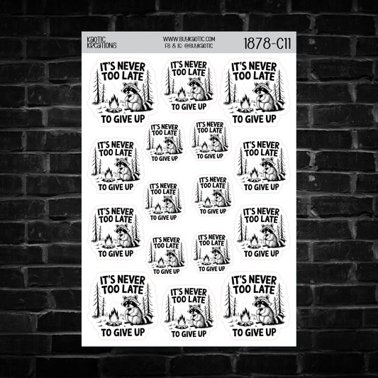 It's Never to Late ... Raccoon Sticker Sheet
