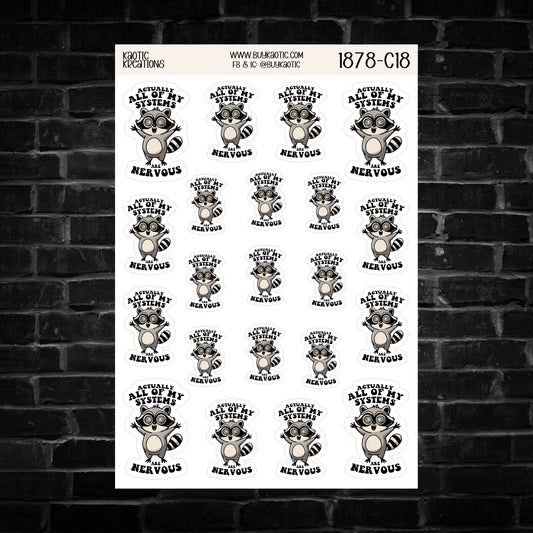 Actually all of my Systems are Nervous Raccoon Sticker Sheet