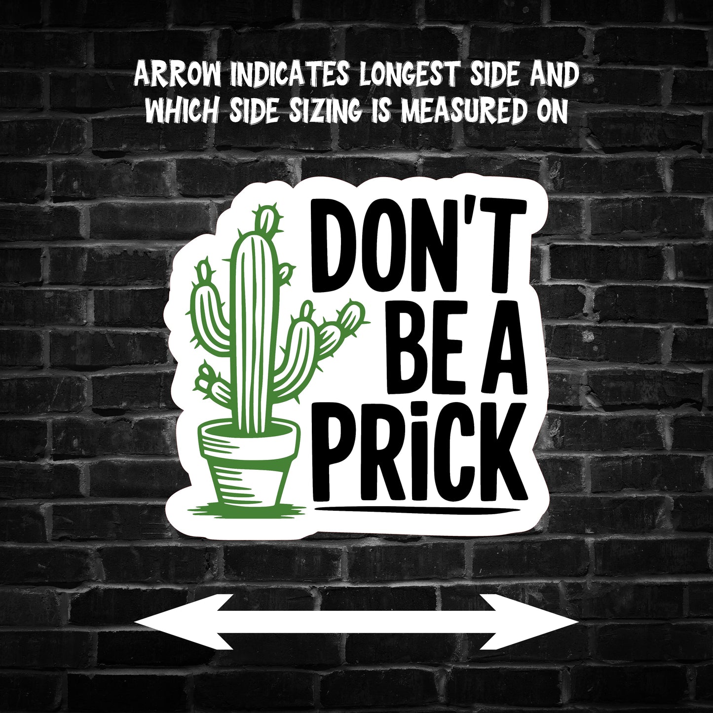 Don't be a Prick Sticker