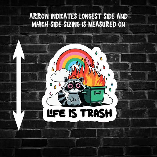 Life is Trash Raccoon Sticker