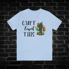 Load image into Gallery viewer, Can&#39;t Touch This Cactus Tee