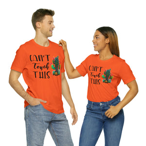 Can't Touch This Cactus Tee