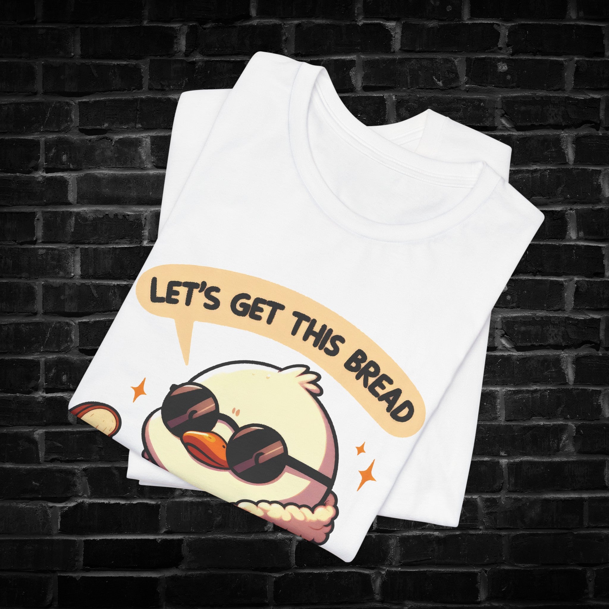Let's Get This Bread Tee