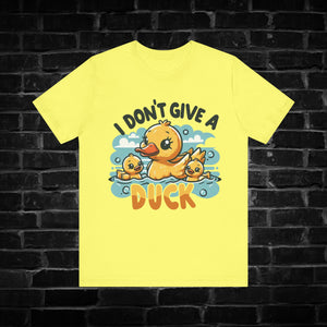 I Don't Give a Duck Tee