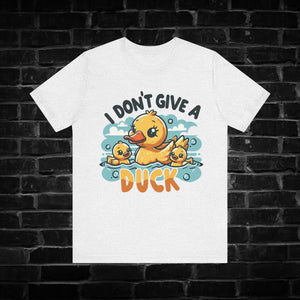 I Don't Give a Duck Tee