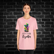 Load image into Gallery viewer, Let&#39;s Stick Together Cactus Tee