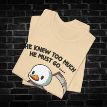 Load image into Gallery viewer, He Knew Too Much Duck Tee