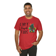 Load image into Gallery viewer, Can&#39;t Touch This Cactus Tee