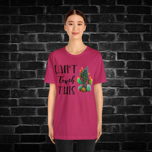 Can't Touch This Cactus Tee