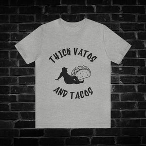 Thick Vatos and Tacos Tee