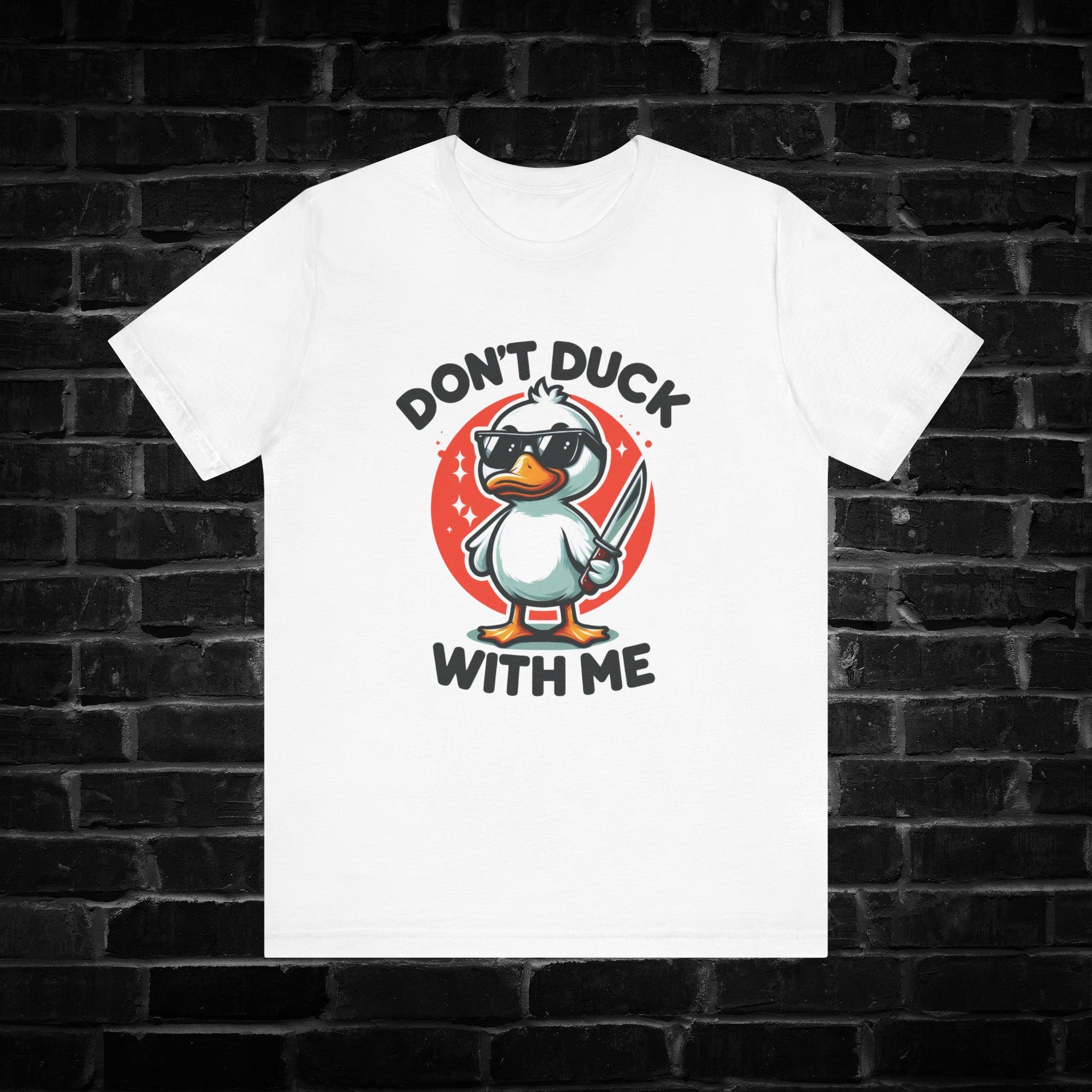 Don't Duck With Me Tee