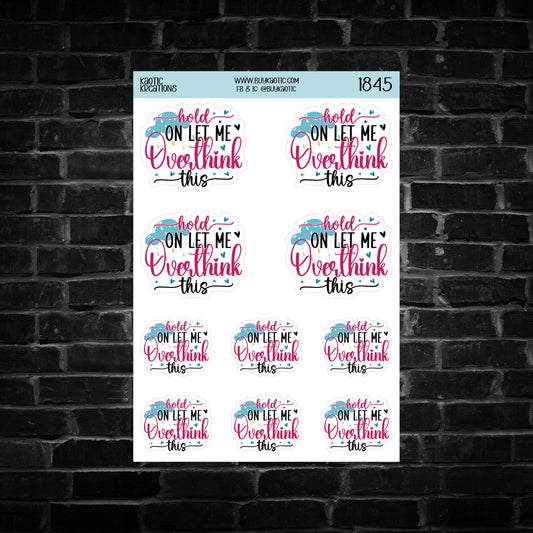 Hold on Let me Overthing This Sticker Sheet