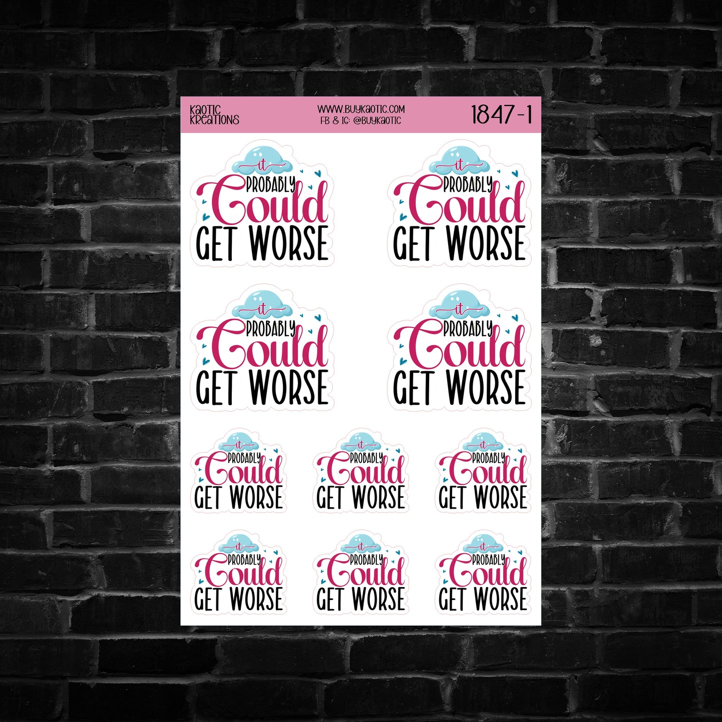 It Probably Could get Worse Sticker Sheet