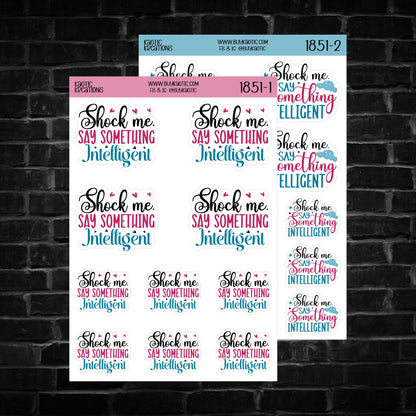 Shock me say Something Intelligent Sticker Sheet