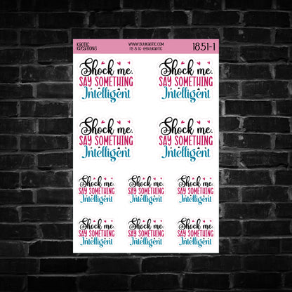 Shock me say Something Intelligent Sticker Sheet