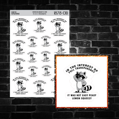 In the Interest of Full Transparency ... Raccoon Sticker Sheet