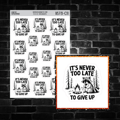 It's Never to Late ... Raccoon Sticker Sheet
