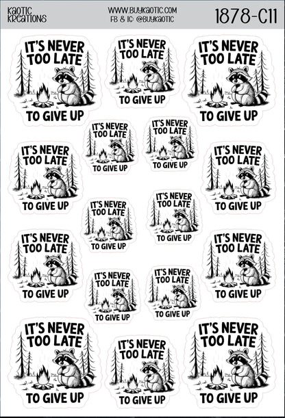It's Never to Late ... Raccoon Sticker Sheet