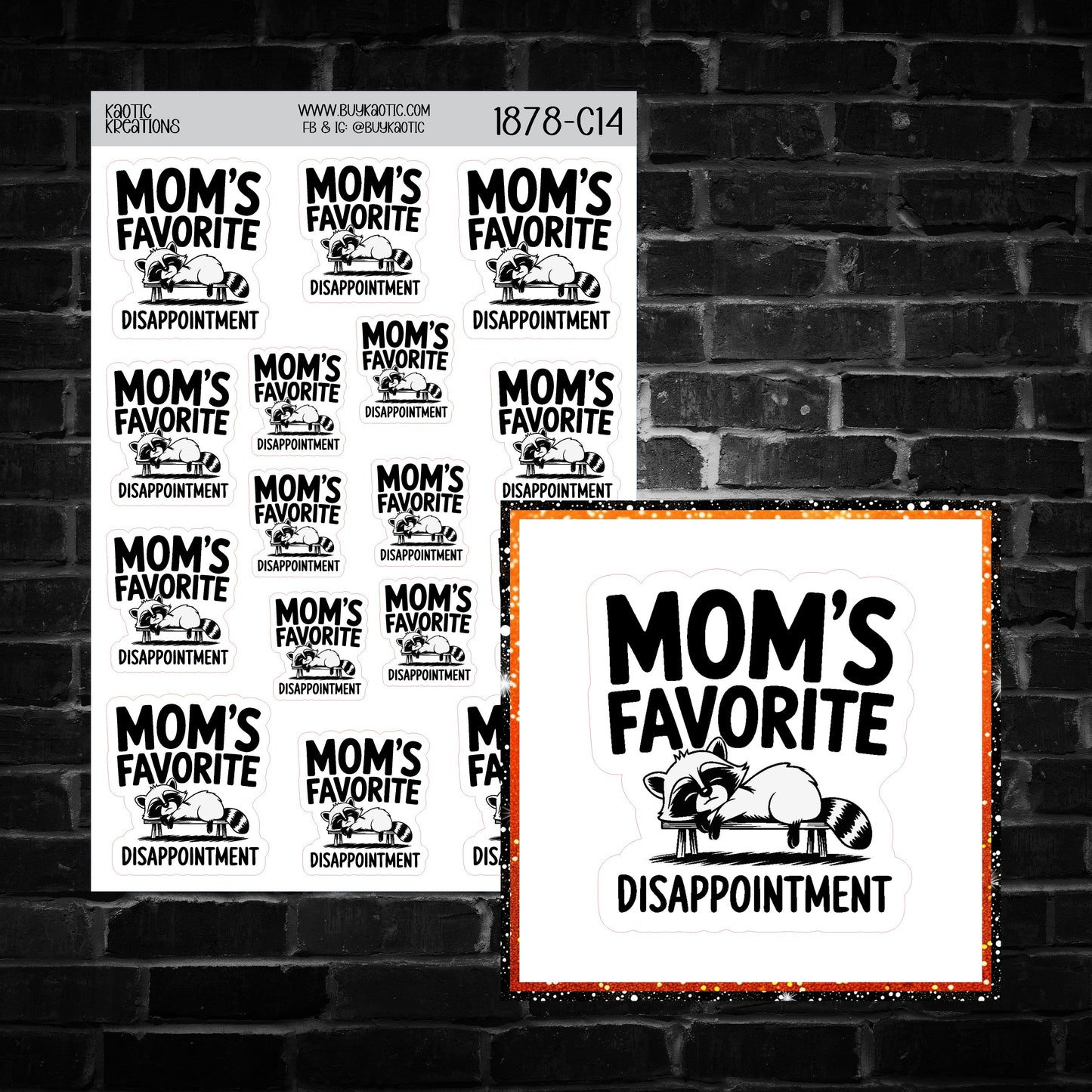 Mom's Favorite Disappointment Raccoon Sticker Sheet