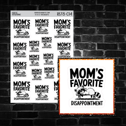 Mom's Favorite Disappointment Raccoon Sticker Sheet