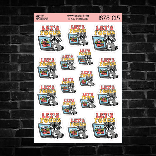 Let's Focus on the Wrong Thing Raccoon Sticker Sheet