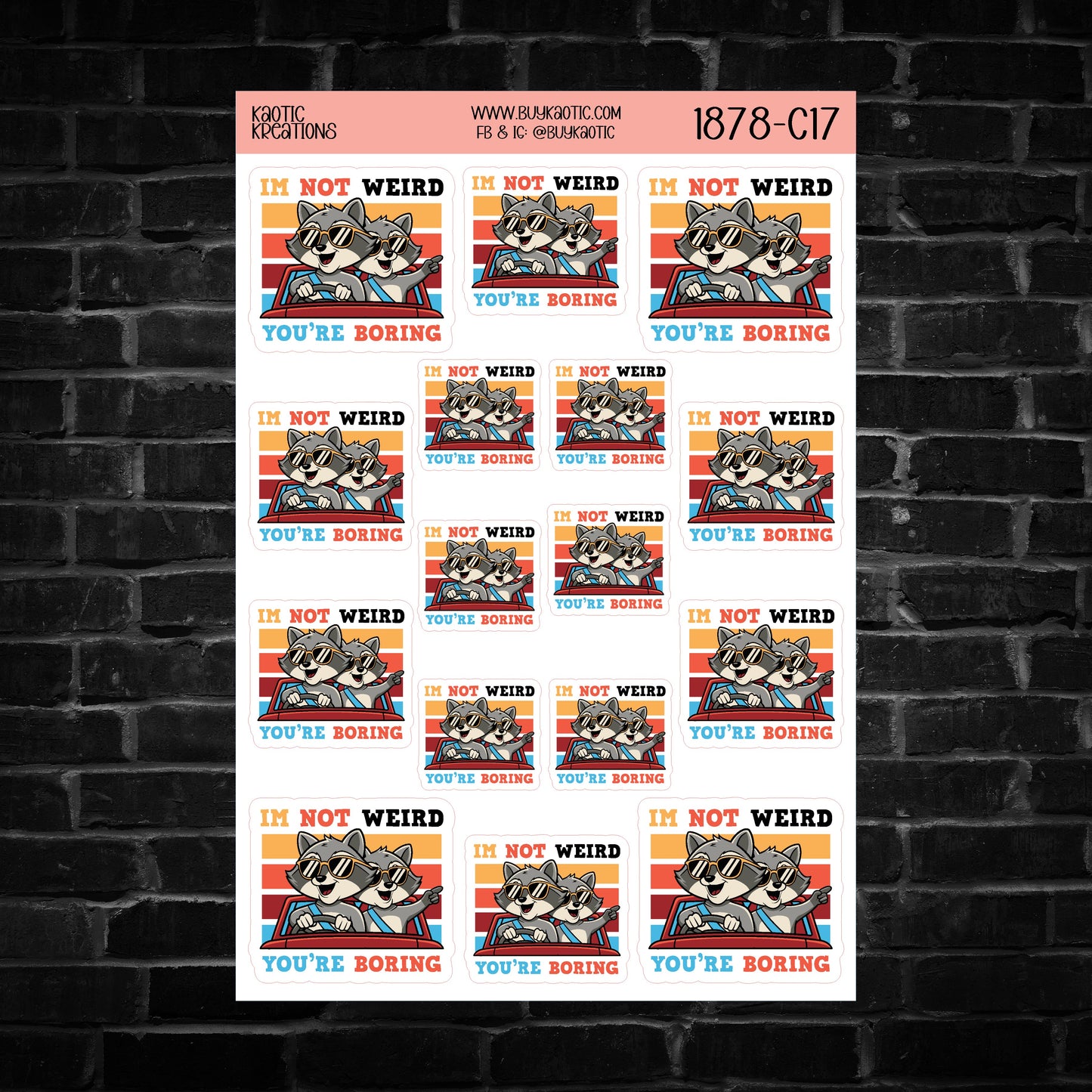 I'm not Weird You're Boring Raccoon Sticker Sheet
