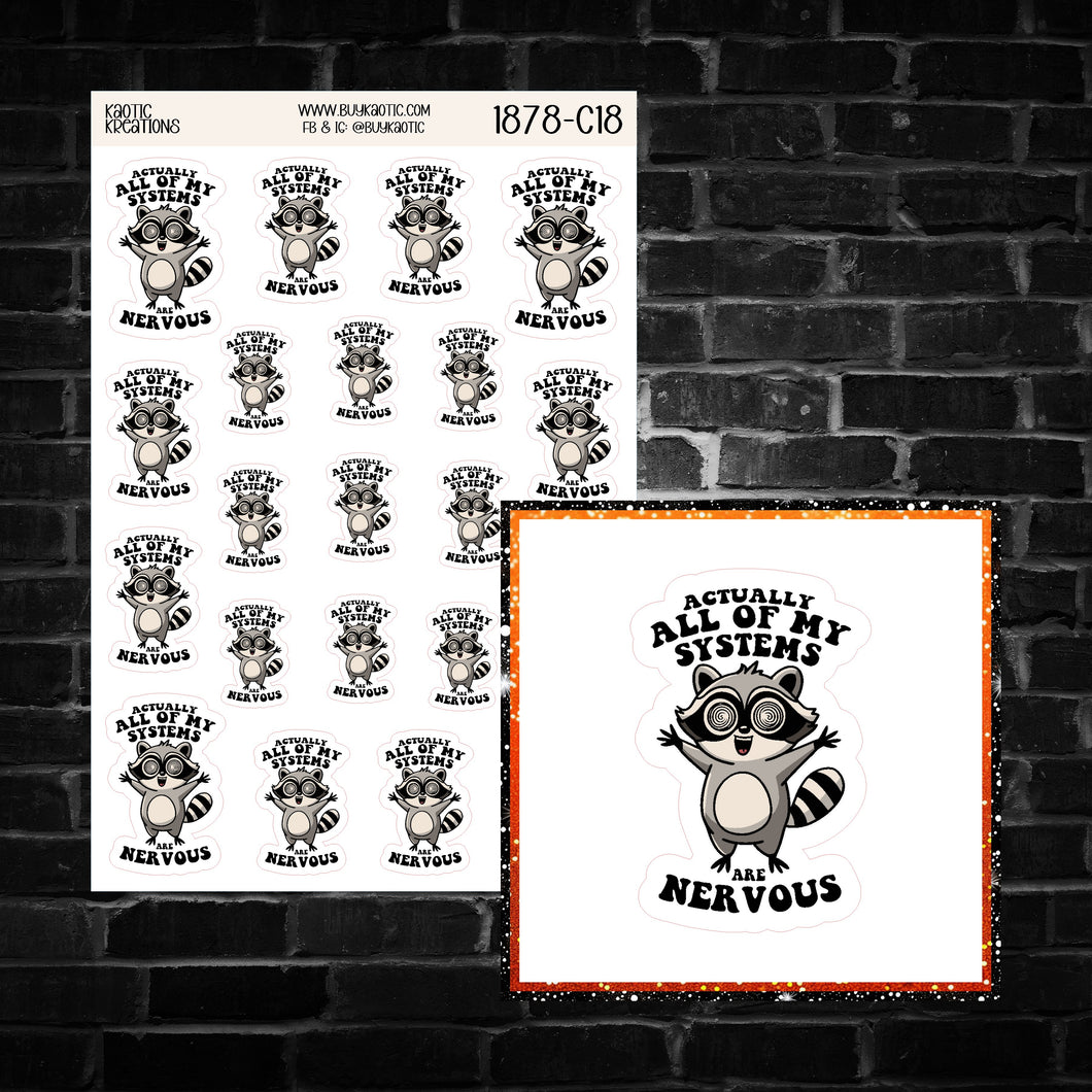 Actually all of my Systems are Nervous Raccoon Sticker Sheet