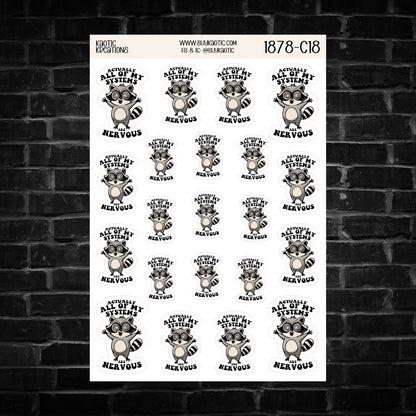Actually all of my Systems are Nervous Raccoon Sticker Sheet