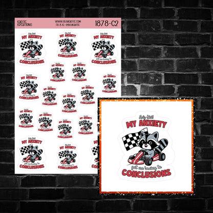 Holy S**t My Anxiety got me Racing to Conclusions Raccoon Sticker Sheet