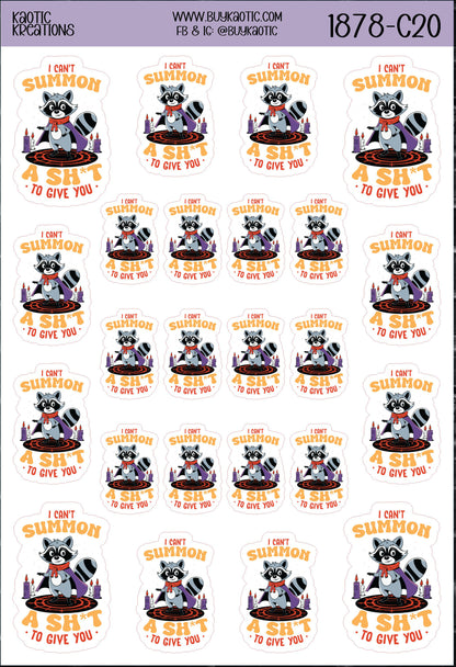 I can't Summon a S**t to Give You Raccoon Sticker Sheet