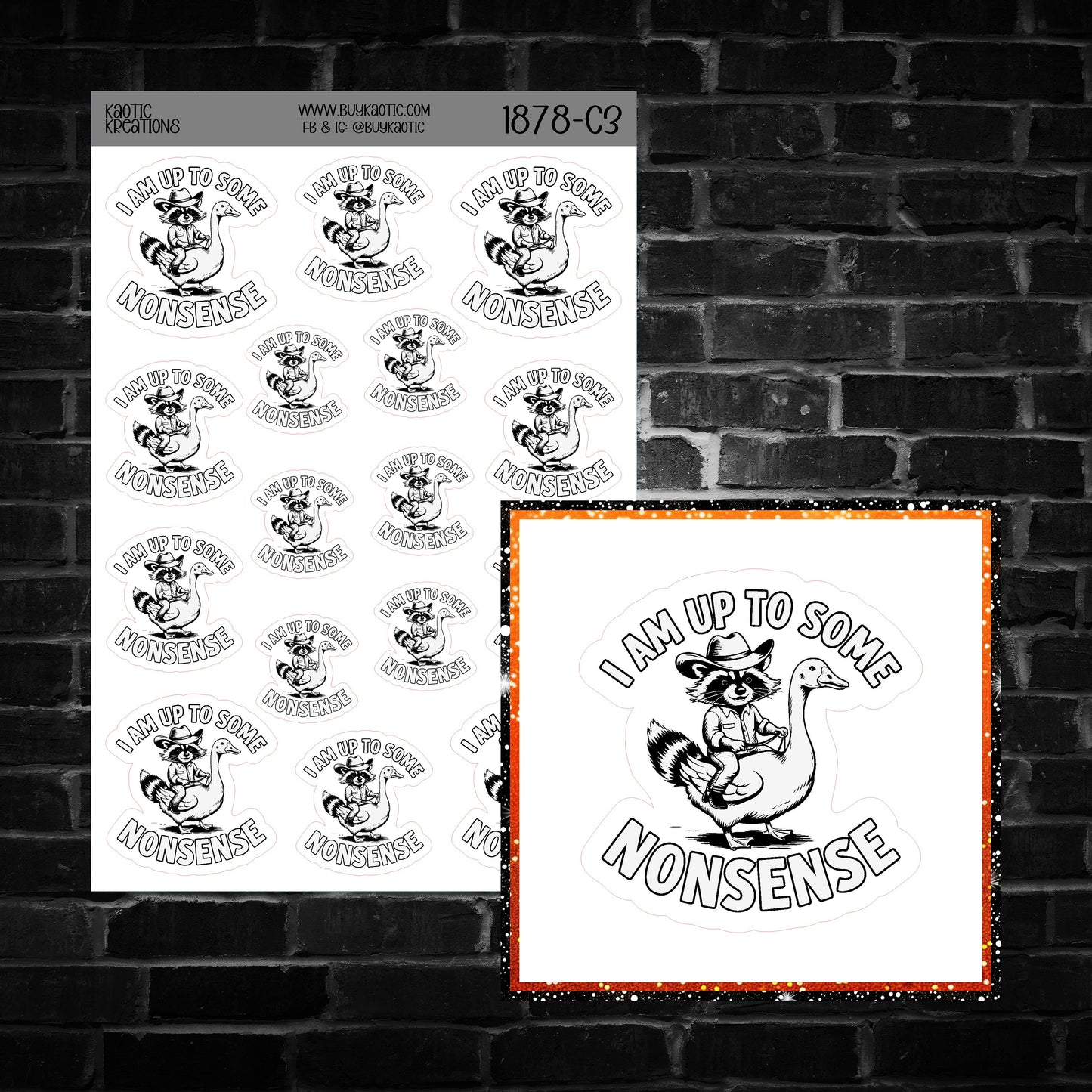 I am up to Some Nonsense Raccoon Sticker Sheet