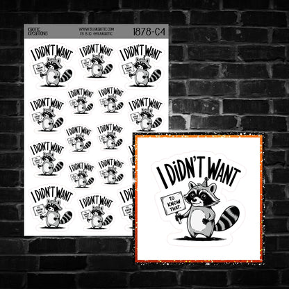 I Didn't Want to Know That Raccoon Sticker Sheet