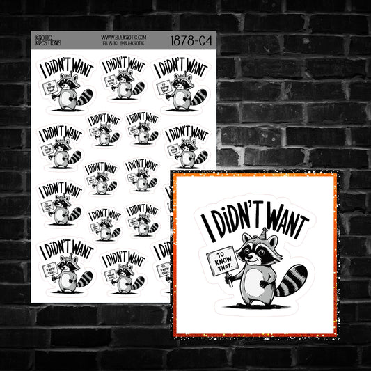I Didn't Want to Know That Raccoon Sticker Sheet