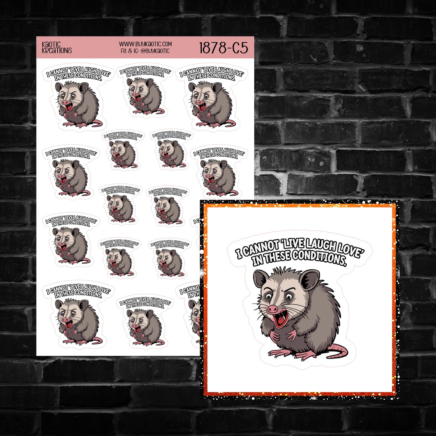 I Cannot 'Live Laugh Love' in These Conditions Oppossum Sticker Sheet