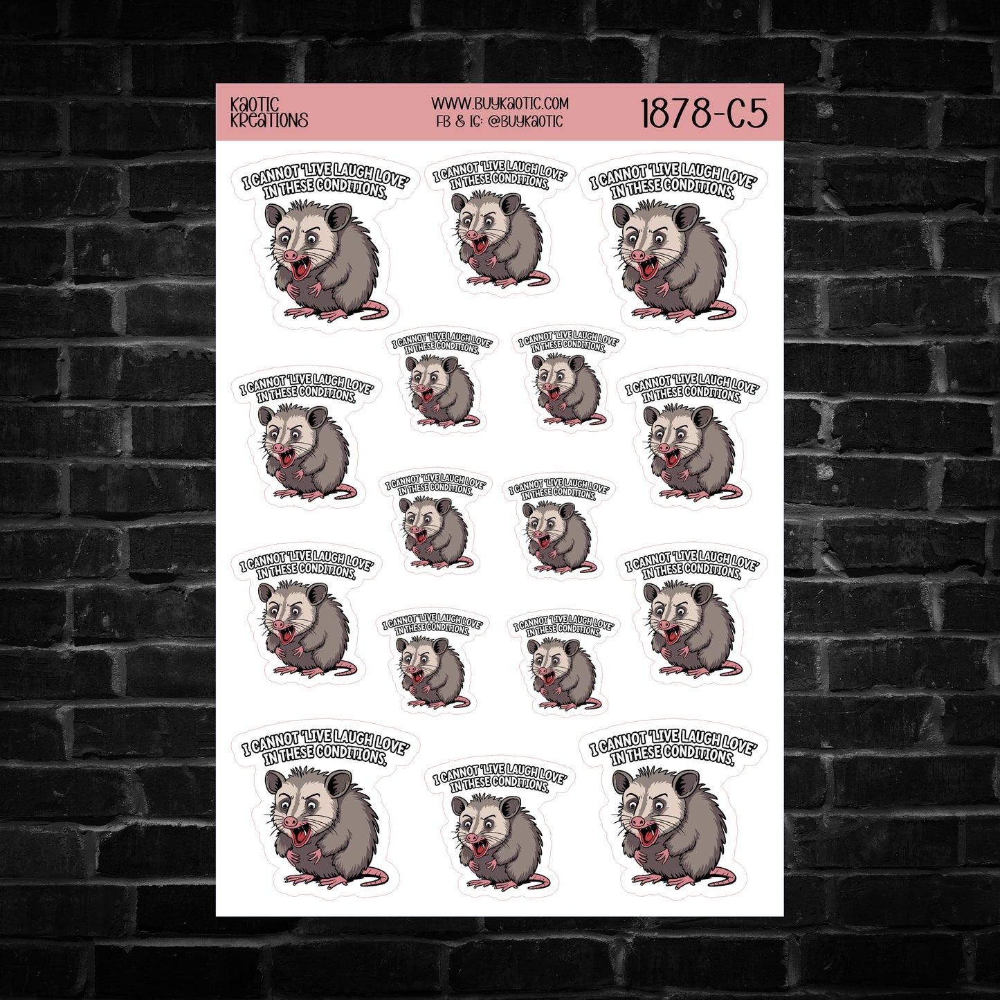 I Cannot 'Live Laugh Love' in These Conditions Oppossum Sticker Sheet