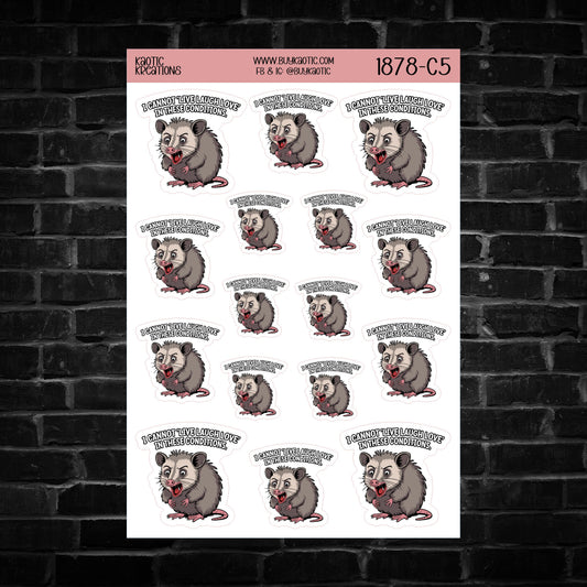 I Cannot 'Live Laugh Love' in These Conditions Oppossum Sticker Sheet