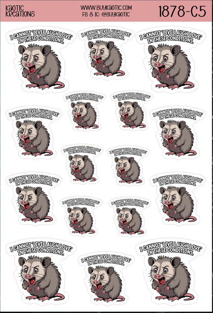 I Cannot 'Live Laugh Love' in These Conditions Oppossum Sticker Sheet