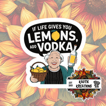 Load image into Gallery viewer, If life gives you lemons ... Sticker