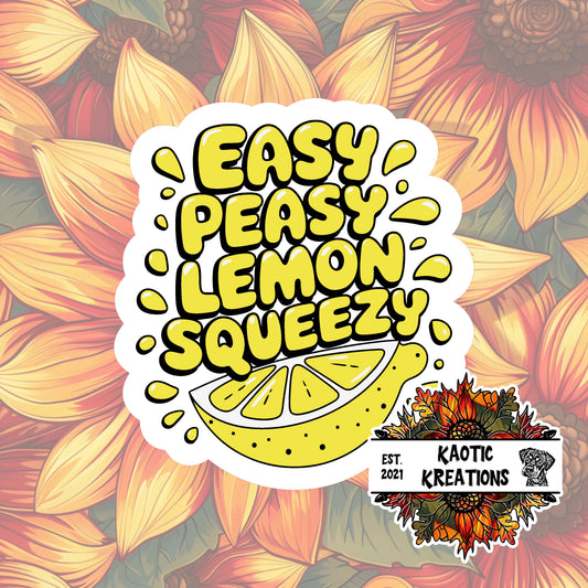 Easy Peasy Lemon Squeezy Sticker