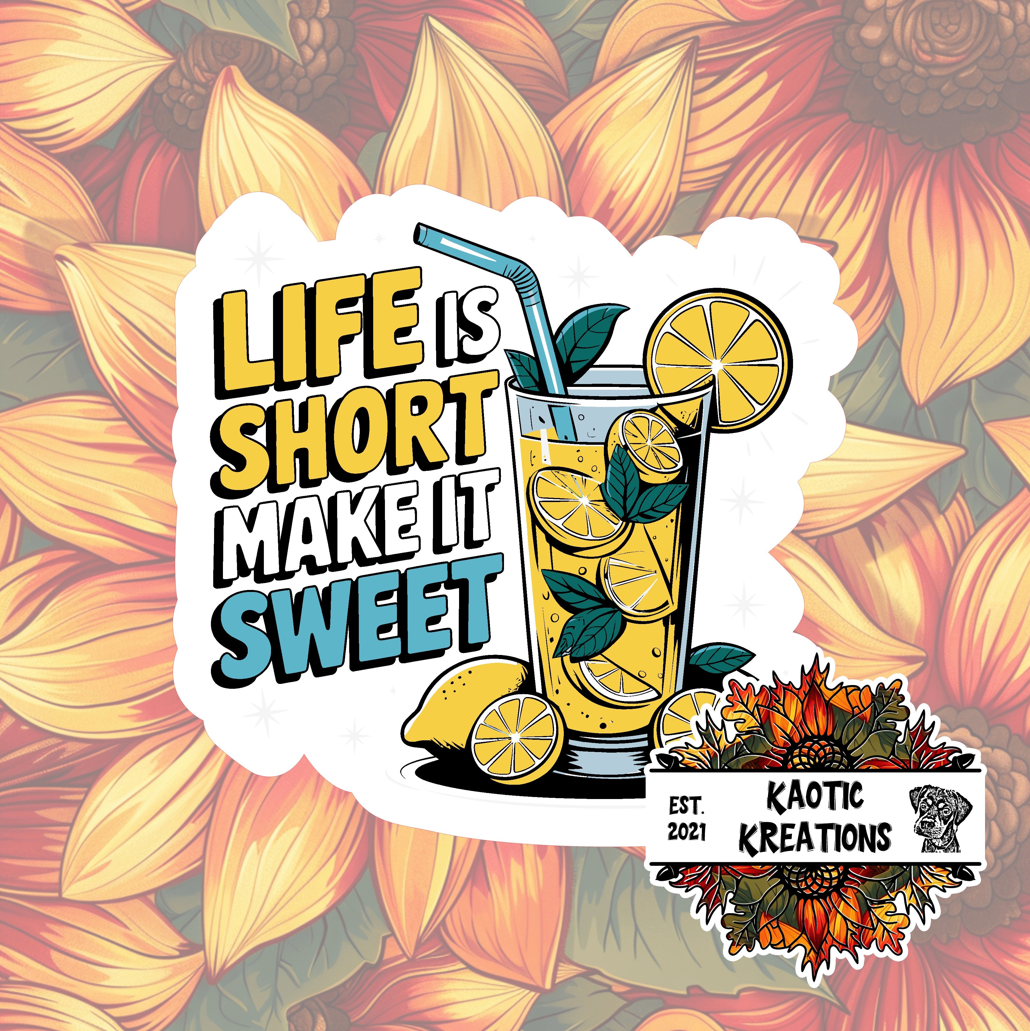Life is Short make it Sweet Sticker