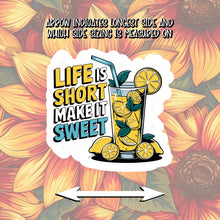 Load image into Gallery viewer, Life is Short make it Sweet Sticker