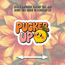 Load image into Gallery viewer, Pucker UP Sticker