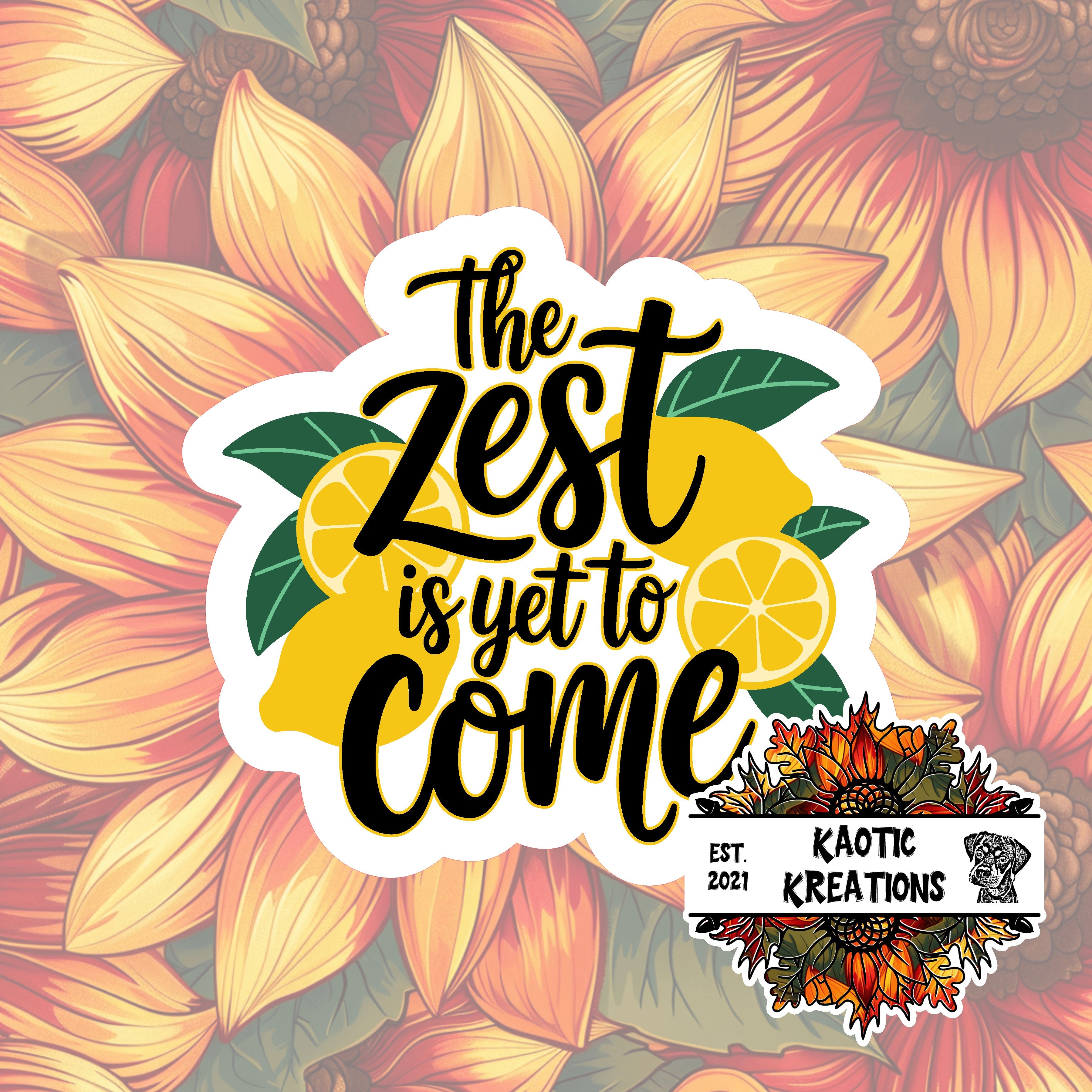The zest is yet to come Sticker