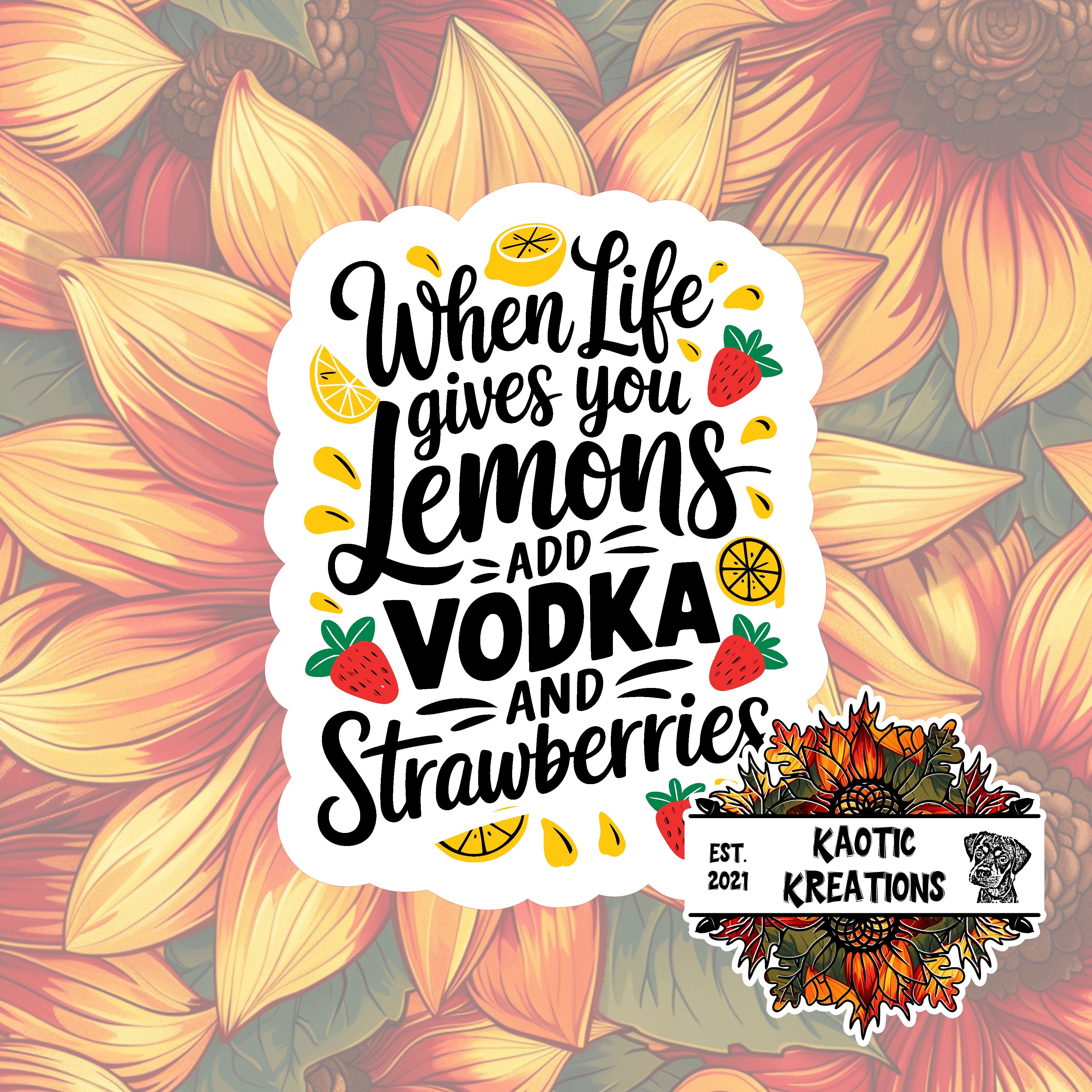 When life gives you lemons ... Sticker