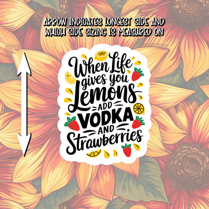 When life gives you lemons ... Sticker