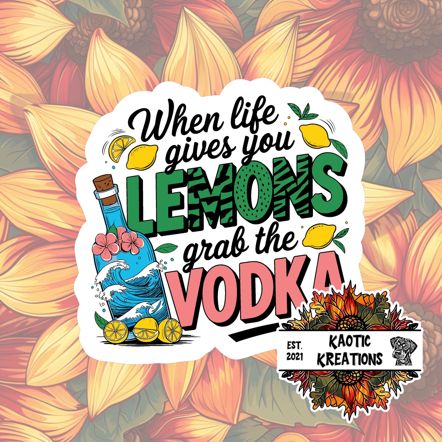 When life gives you lemons ... Sticker