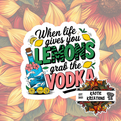 When life gives you lemons ... Sticker
