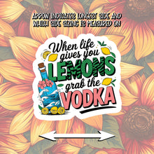 Load image into Gallery viewer, When life gives you lemons ... Sticker