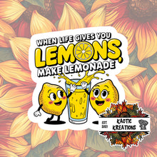 Load image into Gallery viewer, When life gives you lemons ... Sticker
